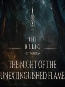 The Relic: First Guardian - The Night of the Unextinguished Flame — Steam, Standard