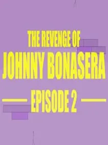 The Revenge of Johnny Bonasera: Episode 2 — Steam, Standard