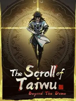 The Scroll of Taiwu : Beyond The Dome — Steam, Standard