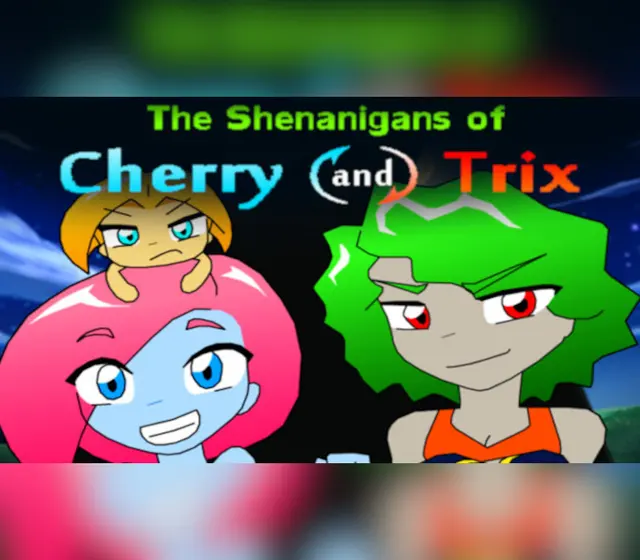 The Shenanigans of Cherry and Trix — Steam, Standard