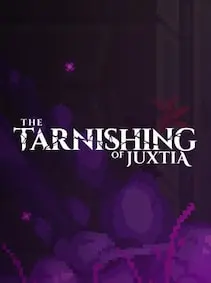 The Tarnishing of Juxtia — Steam, Standard