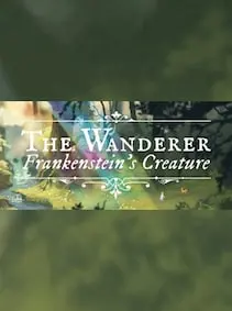 The Wanderer: Frankenstein’s Creature — Steam, Standard
