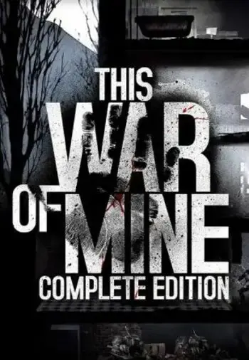 This War of Mine Complete Edition — Steam, Complete Edition