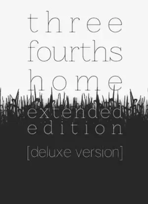 Three Fourths Home Extended Edition - Deluxe Version — Steam, Deluxe