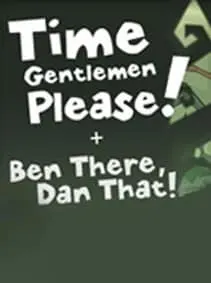 Time Gentlemen, Please! and Ben There, Dan That! Special Edition Double Pack — Steam, Special Edition