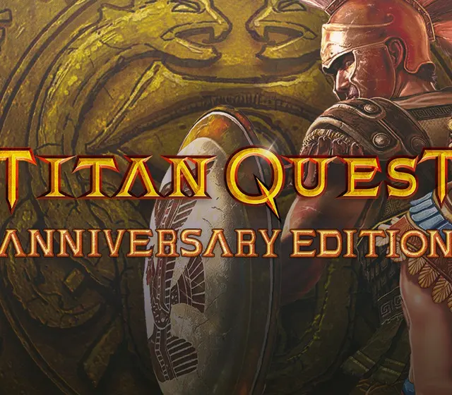 Titan Quest Anniversary Edition — Steam, Anniversary Edition