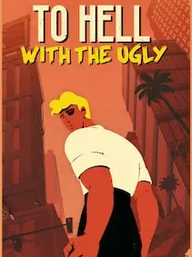 To Hell With the Ugly — Steam, Standard