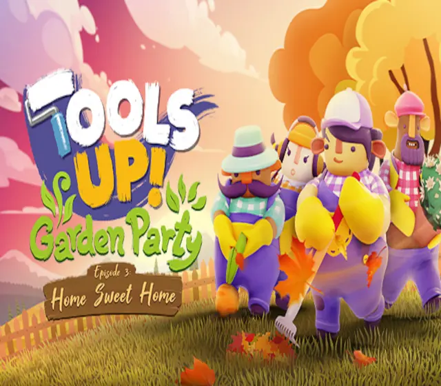 Tools Up! Garden Party - Episode 3: Home Sweet Home DLC — Steam, Standard