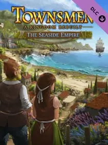 Townsmen - A Kingdom Rebuilt: The Seaside Empire — Steam, Standard