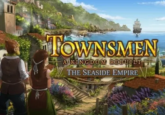 Townsmen: A Kingdom Rebuilt - The Seaside Empire DLC EN/DE/FR/JA/PT/RU/ZH/ES — Steam, Standard