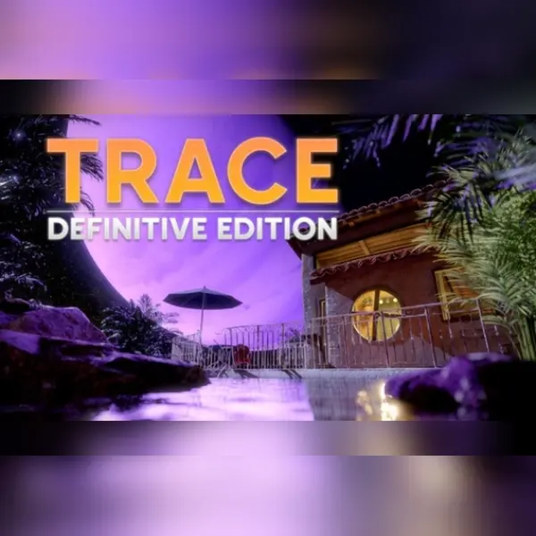TRACE: Definitive Edition — Steam, Definitive Edition