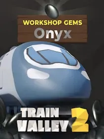 Train Valley 2: Workshop Gems - Onyx — Steam, Standard