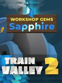 Train Valley 2: Workshop Gems - Sapphire — Steam, Standard