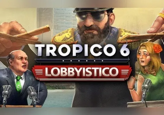 Tropico 6: Lobbyistico DLC EN/DE/FR/IT/RU/ES — Steam, Standard