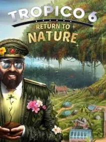Tropico 6: Return to Nature — Steam, Standard