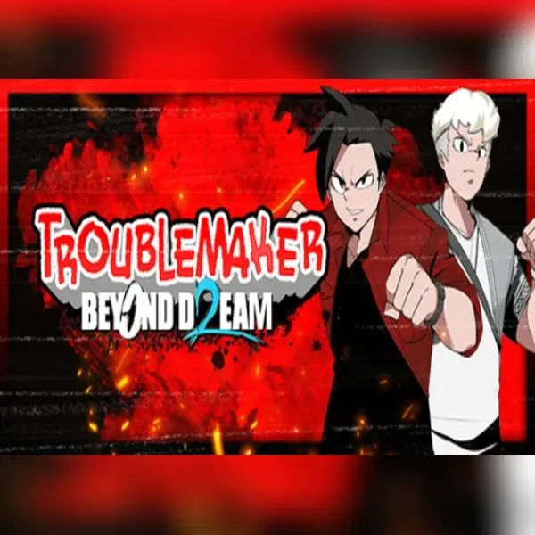 Troublemaker 2: Beyond Dream — Steam, Standard