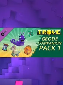 Trove - Geode Companion Pack 1 — Steam, Standard