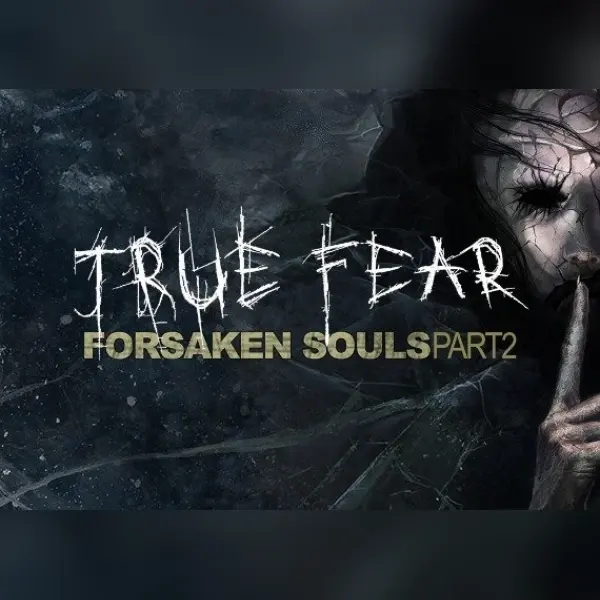 True Fear: Forsaken Souls Part 2 — Steam, Standard