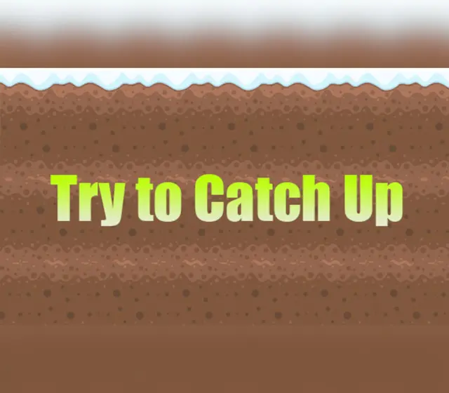 Try to Catch Up — Steam, Standard