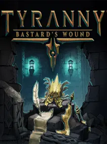 Tyranny - Bastard's Wound — Steam, Standard