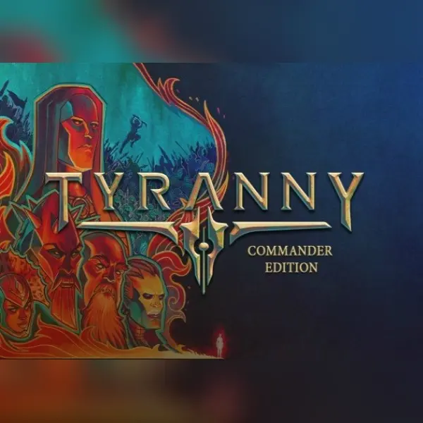 Tyranny - Commander Edition — Steam, Commander Edition
