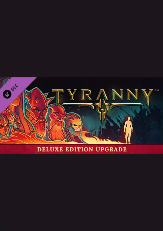 Tyranny - Deluxe Edition Upgrade Pack (DLC) — Steam, Deluxe Edition