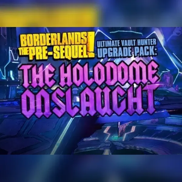 Ultimate Vault Hunter Upgrade Pack: The Holodome Onslaught (DLC) — Steam, Standard