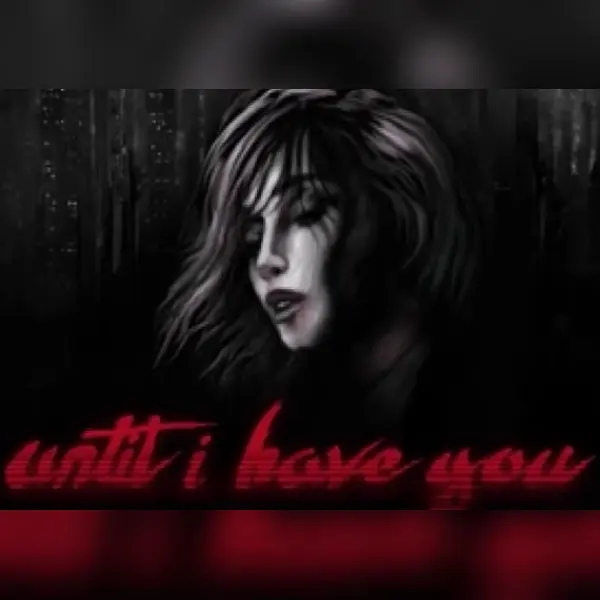 Until I Have You — Steam, Standard