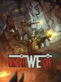 Until We Die — Steam, Standard