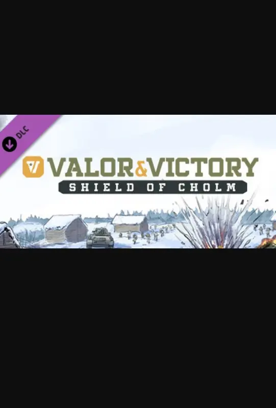 Valor & Victory: Shield of Cholm (DLC) — Steam, Standard