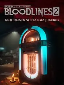 Vampire: The Masquerade - Bloodlines 2 - Preorder Bonus DLC: Bloodlines Nostalgia Jukebox — Steam, Standard