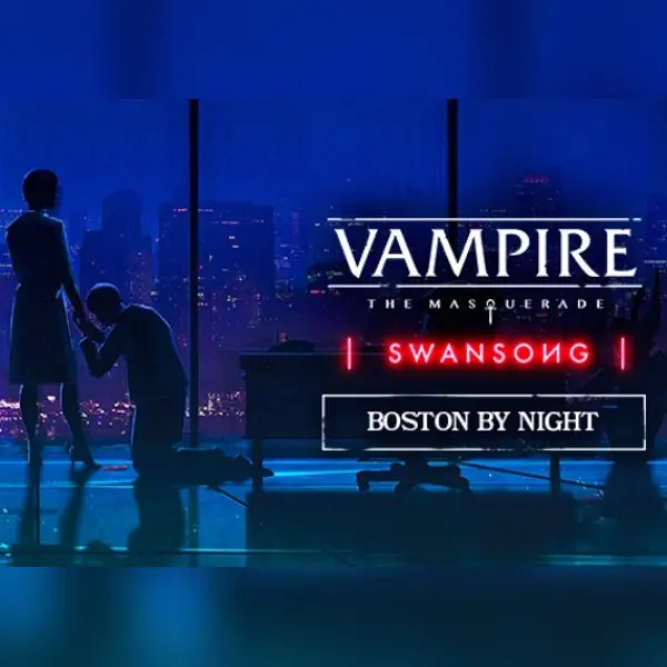 Vampire: The Masquerade - Swansong BOSTON BY NIGHT (DLC) — Steam, Standard