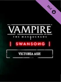Vampire: The Masquerade - Swansong Victoria Ash — Steam, Standard