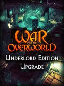 War for the Overworld - Underlord Edition Upgrade — Steam, Standard