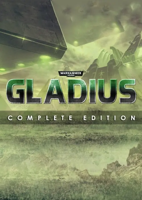 Warhammer 40,000: Gladius (Complete Edition) — Steam, Complete Edition