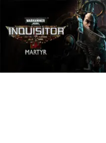 Warhammer 40,000: Inquisitor - Martyr — Steam, Standard