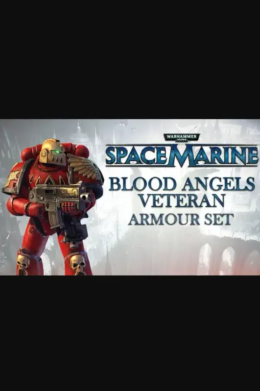 Warhammer 40,000 Space Marine - Blood Angels Veteran Armour Set DLC — Steam, Standard