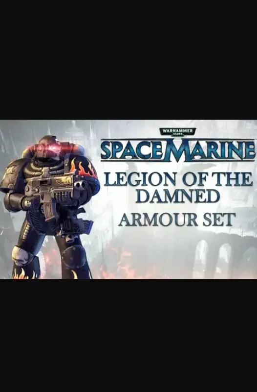 Warhammer 40,000 Space Marine - Legion of the Damned Armour Set DLC — Steam, Standard
