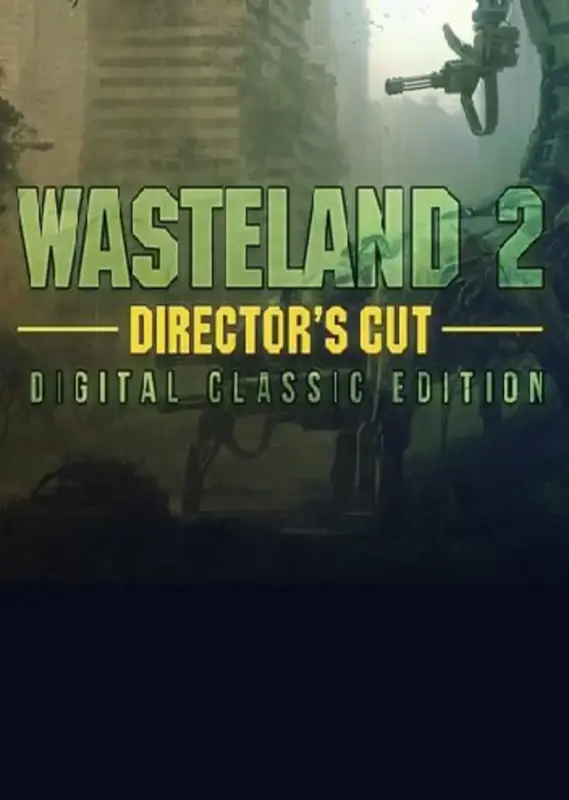 Wasteland 2 Director's Cut Digital Classic Edition — GOG, Director's Cut Digital