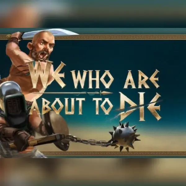 We Who Are About To Die — Steam, Standard