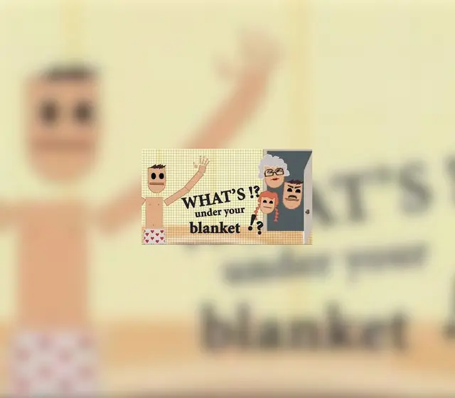 What's under your blanket !? — Steam, Standard