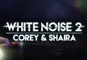 White Noise 2 - Corey & Shaira DLC — Steam, Standard