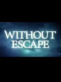 Without Escape — Steam, Standard