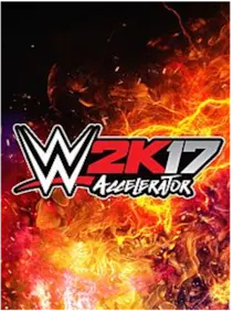 WWE 2K17 - Accelerator — Steam, Standard
