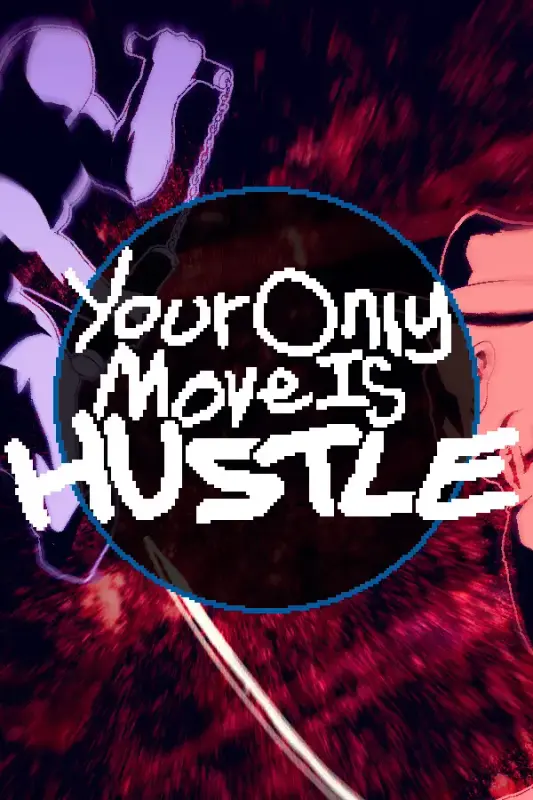 Your Only Move Is HUSTLE — Steam, Standard
