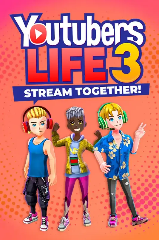 Youtubers Life 3 - Stream Together! — Steam, Standard