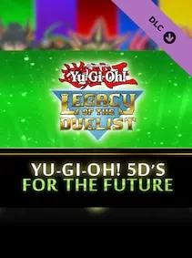 Yu-Gi-Oh! Legacy of the Duelist: 5D's For the Future — Steam, Standard