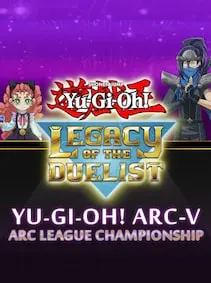 Yu-Gi-Oh! Legacy of the Duelist Arc-V - ARC League Championship — Steam, Standard