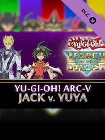 Yu-Gi-Oh! Legacy of the Duelist: Arc-V - Jack Atlas vs Yuya — Steam, Standard