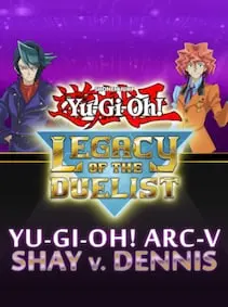Yu-Gi-Oh! Legacy of the Duelist: Arc-V - Shay vs Dennis — Steam, Standard